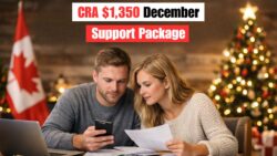 CRA $1,350 December Support Package — Canadians Advised to Track Payment Dates, Eligibility Regulations